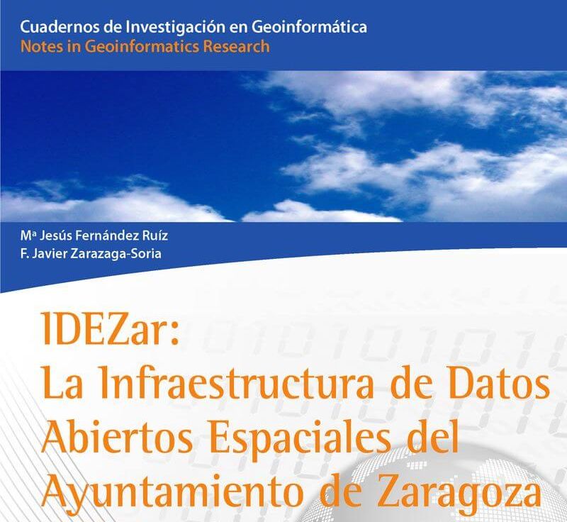 IDEZar: la Infraestructura de Datos Abiertos Espaciales del Ayuntamiento de Zaragoza