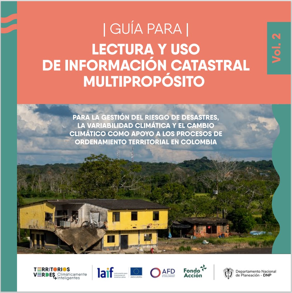 Portada del libro «Guía para lectura y uso de información catastral multipropósito para la gestión del riesgo de desastres, la variabilidad climática y el cambio climático como apoyo a los procesos de ordenamiento territorial  en Colombia, Vol. 2»