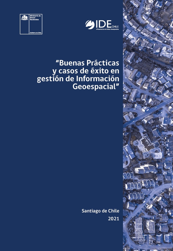 Buenas prácticas y casos de éxito en gestión de Información Geoespacial 2021