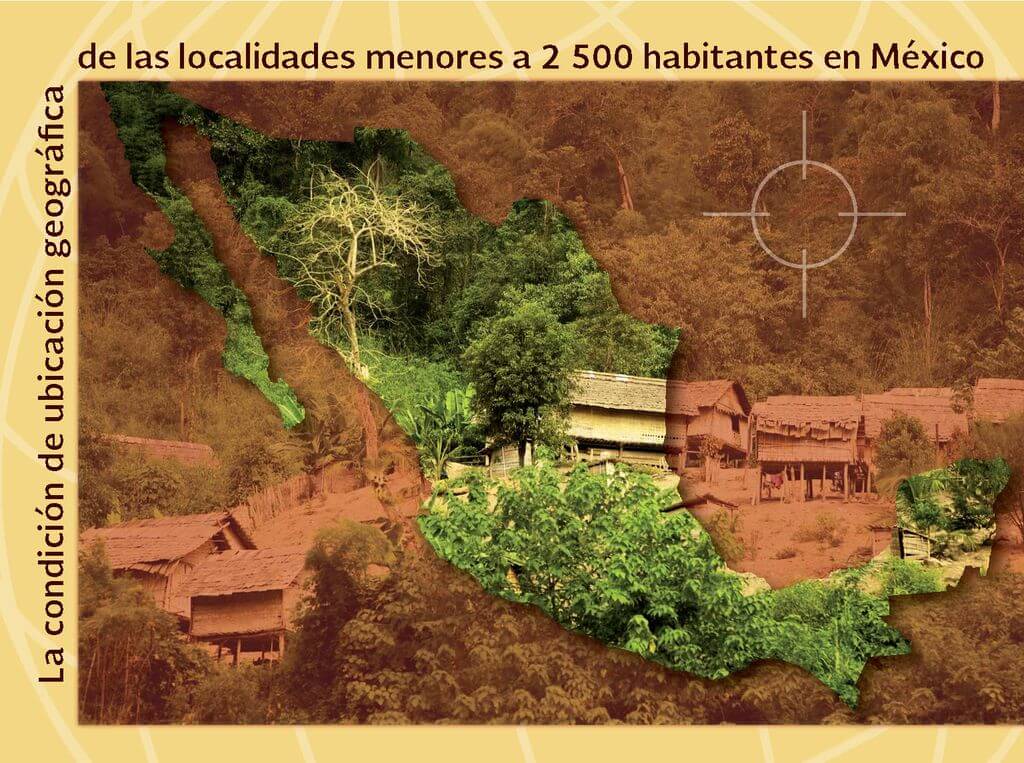 La condición de ubicación geográfica de la localidades menores a 2.500 habitantes en México