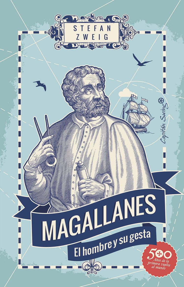 Magallanes. El hombre y su gesta